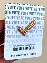 Load image into Gallery viewer, Vote Climate pin